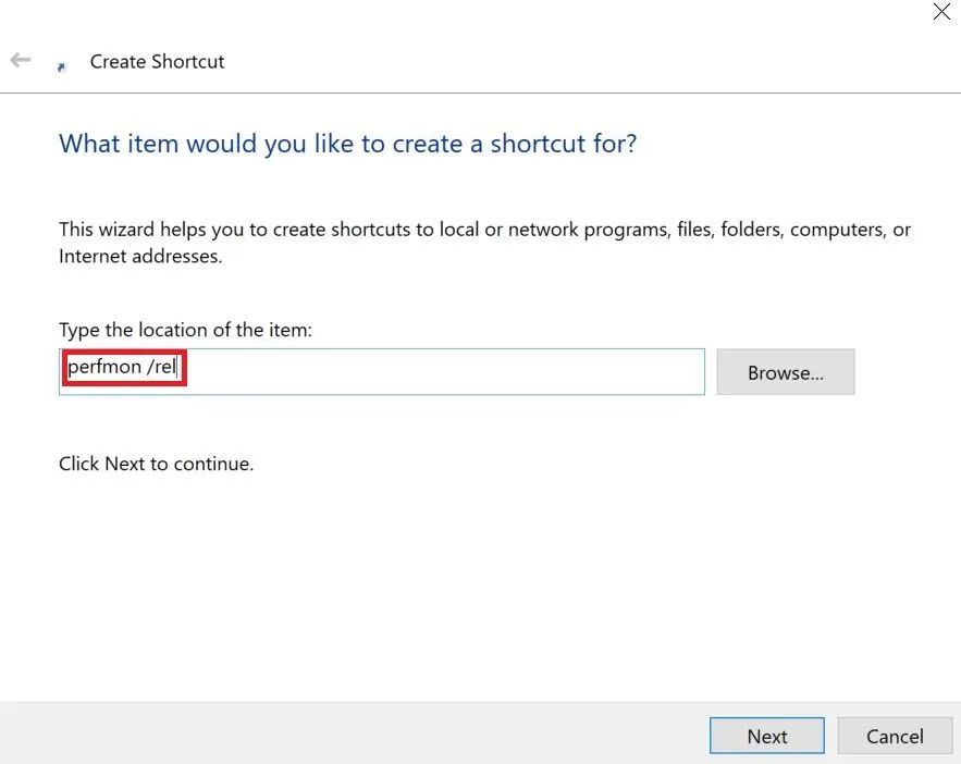 Nhập đường dẫn 'perfmon /rel' vào hộp thoại Tạo Shortcut mới của Windows.